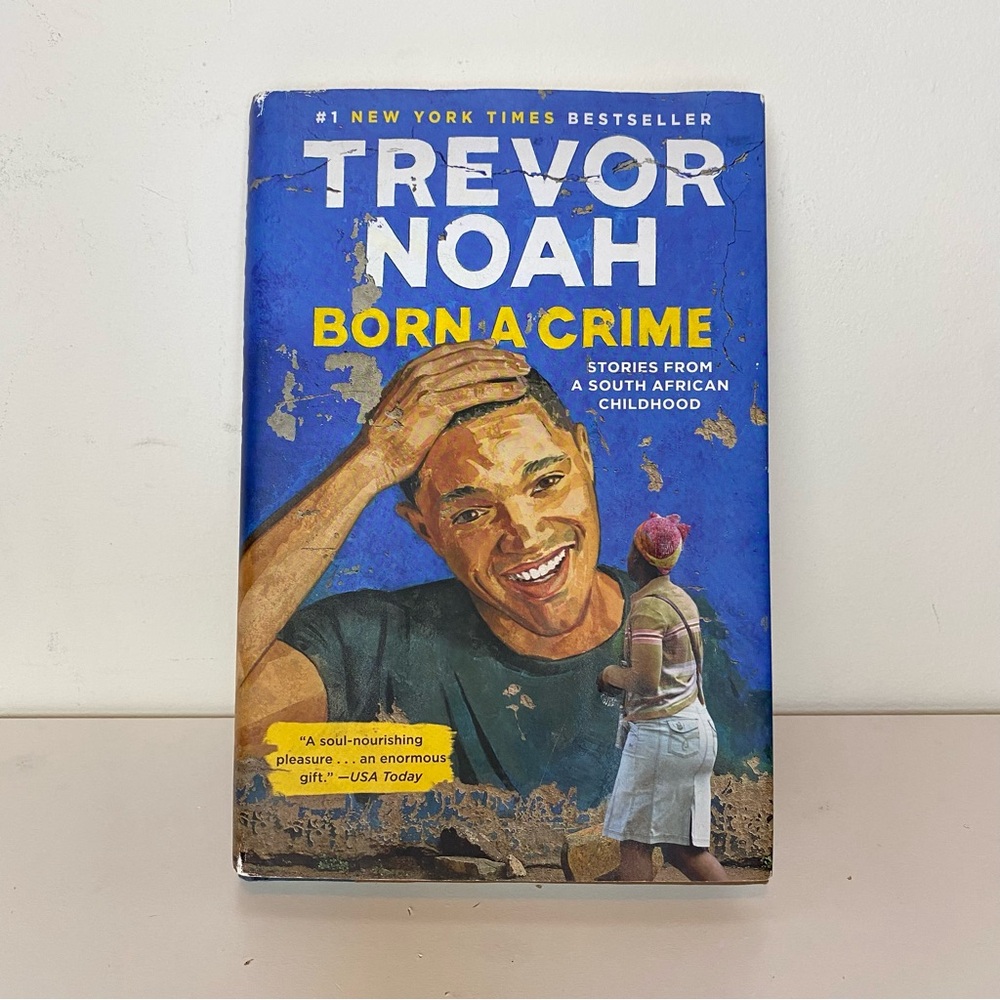 Born a Crime Stories from a South African Childhood Trevor Noah Memoir Hardcover